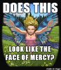 Does this look like the face of mercy.png